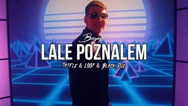 Bayera - Lalę poznałem (Tr!Fle & Loop & Black Due Remix)
