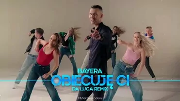 Bayera - Obiecuję Ci (Da Luca Remix)