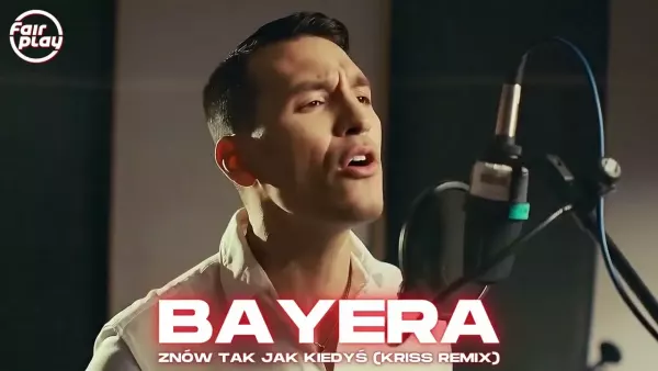 Bayera - Znów tak jak kiedyś (Kriss Remix)