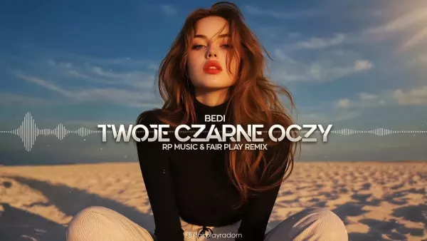BEDI - Twoje Czarne Oczy (RP Music & Fair Play Remix)