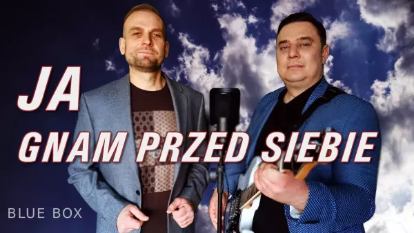 Blue Box - Ja gnam przed siebie (z rep. Akcent)