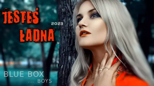 Blue Box - Jesteś ładna 2023 (z rep. Boys)