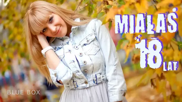 Blue Box - Miałaś 18 lat