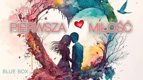Blue Box - Pierwsza miłość (z rep. Kolor)