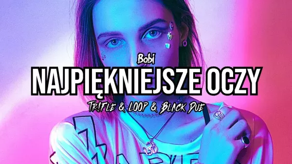 Bobi - Najpiękniejsze oczy (Tr!Fle & Loop & Black Due Remix)