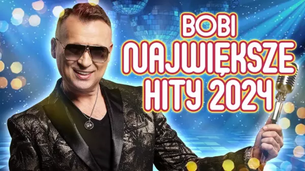 Bobi - Największe przeboje 2024!