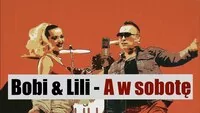 Bobi & Lili - A w sobotę