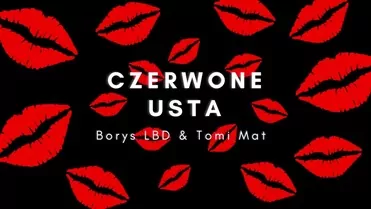 Borys LBD & Tomi Mat - Czerwone Usta