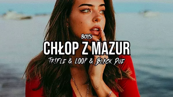 Boys - Chłop z Mazur (Tr!Fle & Loop & Black Due Remix)