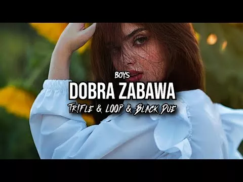 Boys - Dobra Zabawa (Tr!Fle & Loop & Black Due Remix)