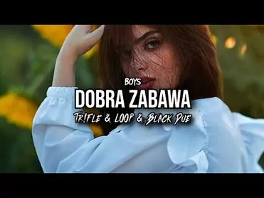 Boys - Dobra Zabawa (Tr!Fle & Loop & Black Due Remix)