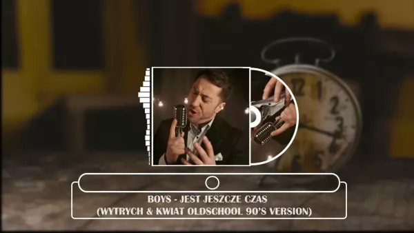 Boys - Jest jeszcze czas (Wytrych & Kwiat oldschool 90s version)