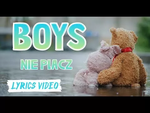 Boys - Nie Płacz (Lyrics Video)