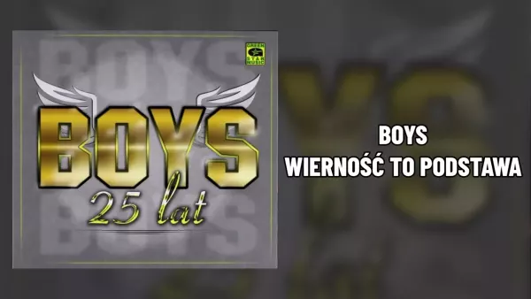 Boys - Wierność to podstawa (Album 25 lat)