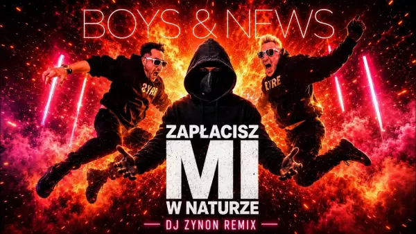 BOYS & NEWS - Zapłacisz mi w naturze (Remix DJ Zynon)
