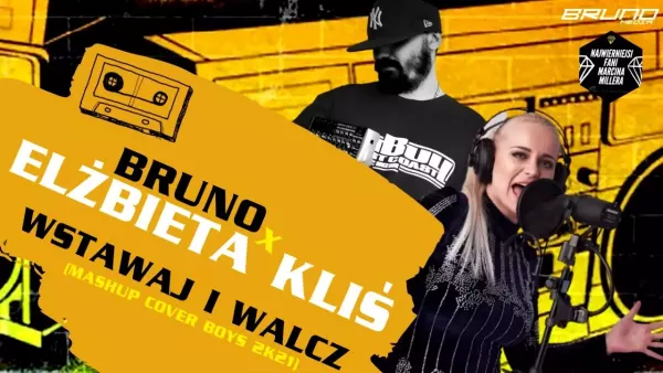 Bruno x Elżbieta Kliś - Wstawaj i walcz (Mashup Remix Cover Boys 2K21)