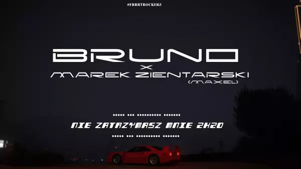 Bruno x Marek Zientarski (Maxel) - Nie zatrzymasz mnie