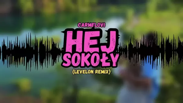 Carmelovi - Hej Sokoły (Levelon Remix)