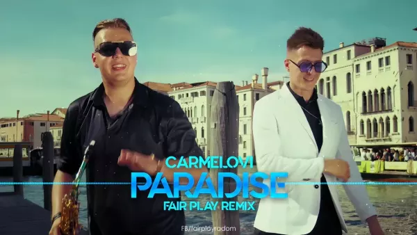 Carmelovi - Paradise (Fair Play Remix)