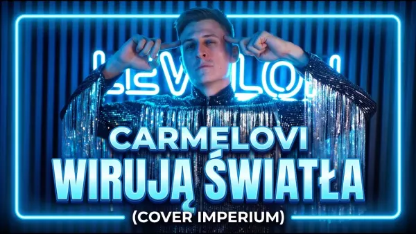 Carmelovi - Wirują Światła (Cover Imperium)