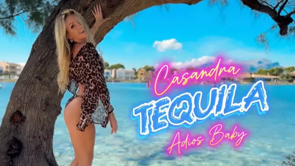 Casandra - Tequila (Adios Baby)