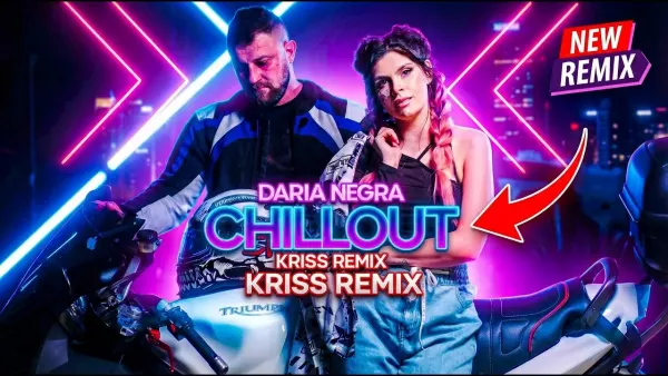 Chillout - Daria Negra (Kriss Remix)