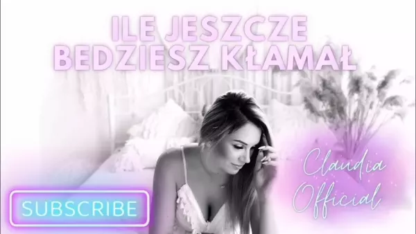 Claudia -  Ile jeszcze będziesz kłamał