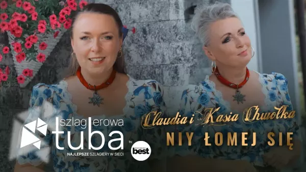 Claudia i Kasia Chwołka - Niy łomej się