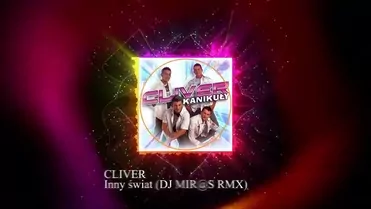 Cliver - Inny świat (DJ Mir@s RMX)