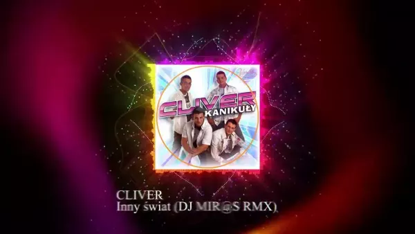 Cliver - Inny świat (DJ Mir@s RMX)