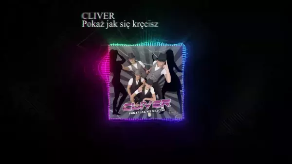Cliver - Pokaż jak się kręcisz (Remastered)