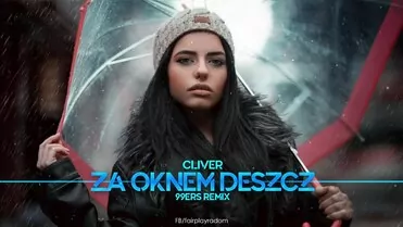 Cliver - Za oknem deszcz (99ers Remix)