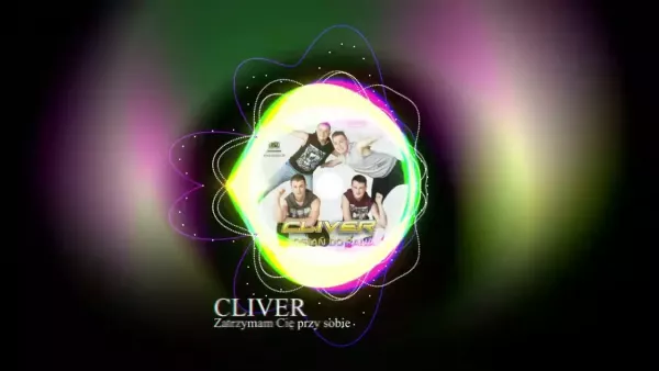 Cliver - Zatrzymam Cię przy sobie
