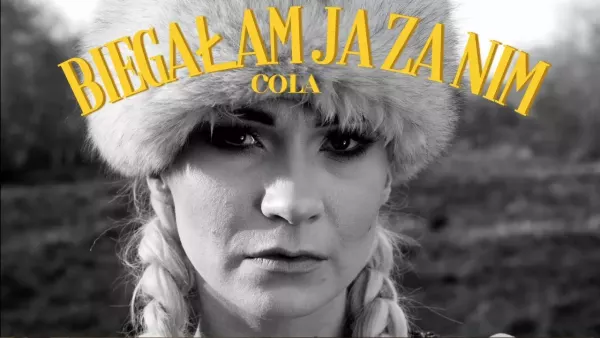 Cola - Biegałam ja za nim