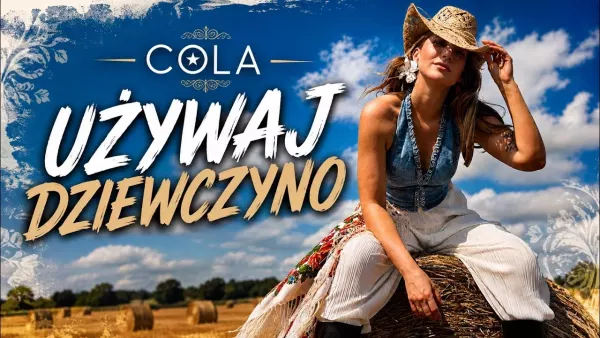Cola - Używaj Dziewczyno