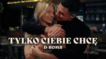 D-Bomb - Tylko Ciebie Chcę