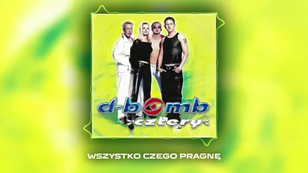 D-Bomb - Wszystko Czego Pragnę