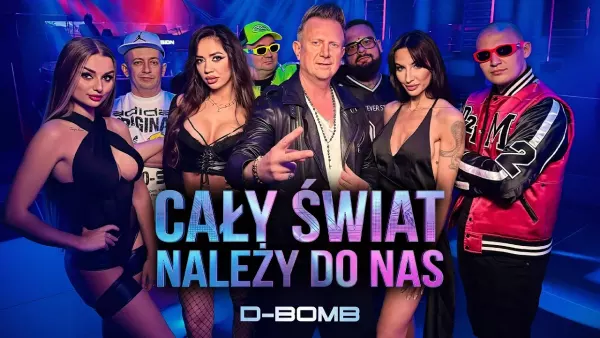 D-Bomb, Dance 2 Disco - Cały Świat Należy Do Nas