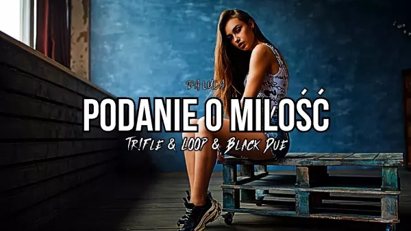 Da Luca - Podanie O Miłość (Tr!Fle & Loop & Black Due Remix)