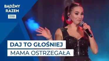 Daj To Głośniej - Mama Ostrzegała || Roztańczony Narodowy 2022