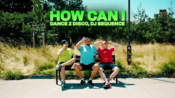 Dance 2 Disco, DJ Sequence - How Can I