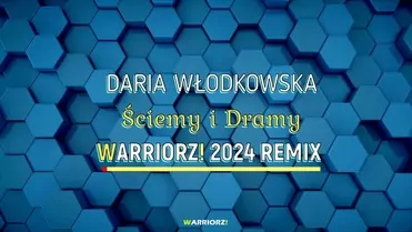 Daria Włodkowska - Ściemy i Dramy (Warriorz! 2024 Extended Remix)