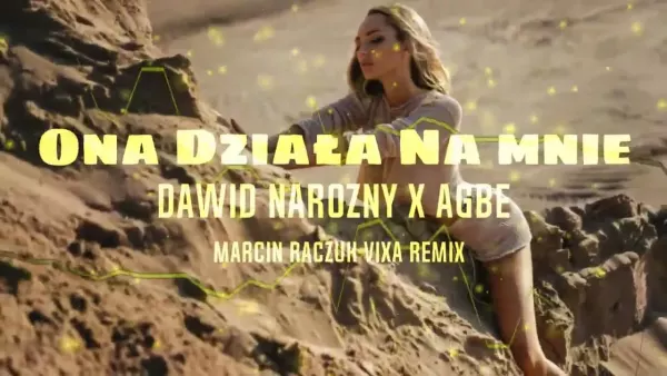 Dawid Narożny x Agbe - Ona działa na mnie jak (Marcin Raczuk Vixa Remix )