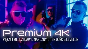 Dawid Narożny x Levelon x Ten Gość - Premium 4K
