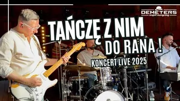Demeters - Tańczę Z Nim Do Rana (Koncert Gacka Górka 2025)