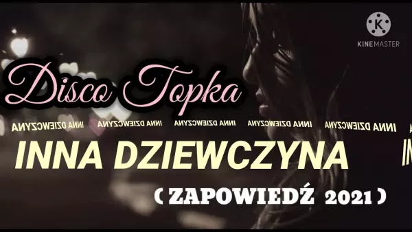 Disco Topka - Inna dziewczyna (Zapowiedź 2021)
