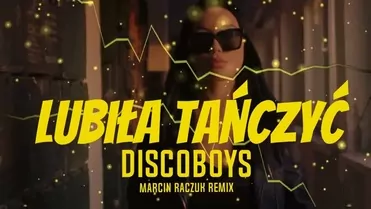 DiscoBoys - Lubiła Tańczyć [ Marcin Raczuk Remix ]