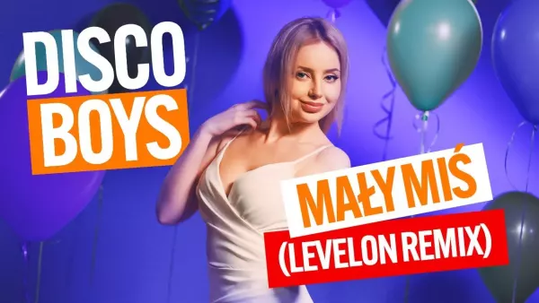 Discoboys - Mały Miś (Levelon Super Remix)