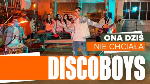 Discoboys - Ona dziś nie chciała