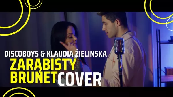 Discoboys & Klaudia Zielińska - Zarąbisty brunet